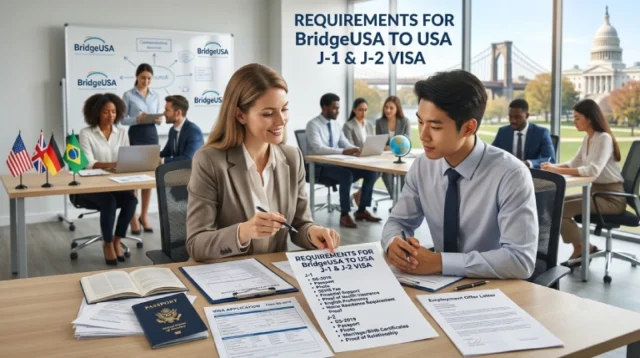 Requirements for BridgeUSA to USA J1 and J2 Visa